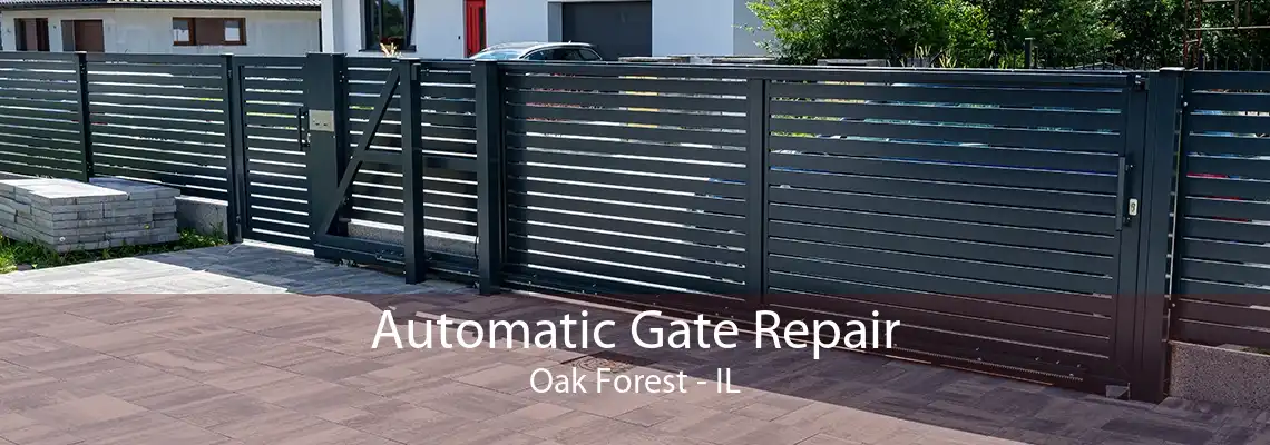 Automatic Gate Repair Oak Forest - IL