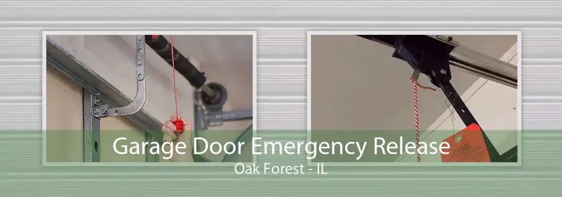 Garage Door Emergency Release Oak Forest - IL