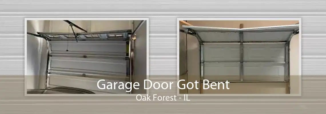 Garage Door Got Bent Oak Forest - IL