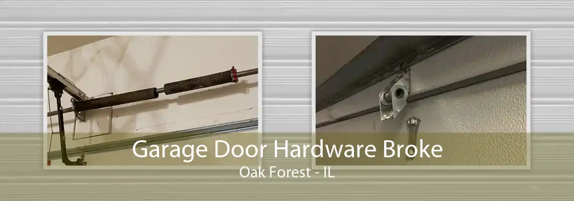 Garage Door Hardware Broke Oak Forest - IL