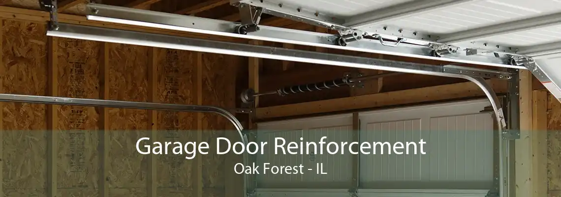 Garage Door Reinforcement Oak Forest - IL