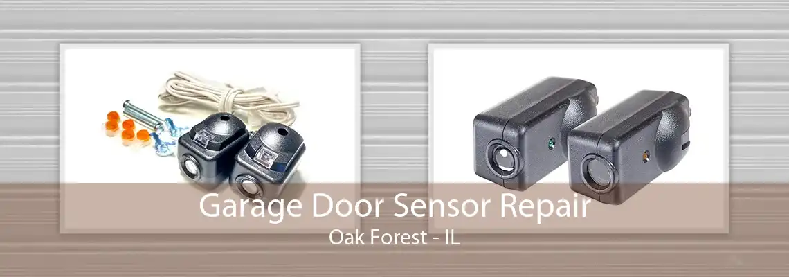 Garage Door Sensor Repair Oak Forest - IL