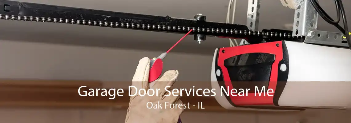 Garage Door Services Near Me Oak Forest - IL