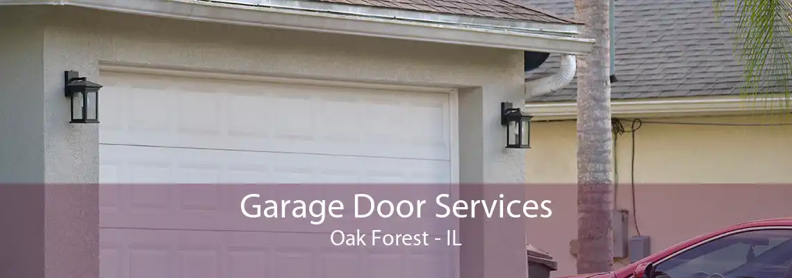 Garage Door Services Oak Forest - IL