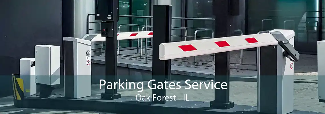 Parking Gates Service Oak Forest - IL