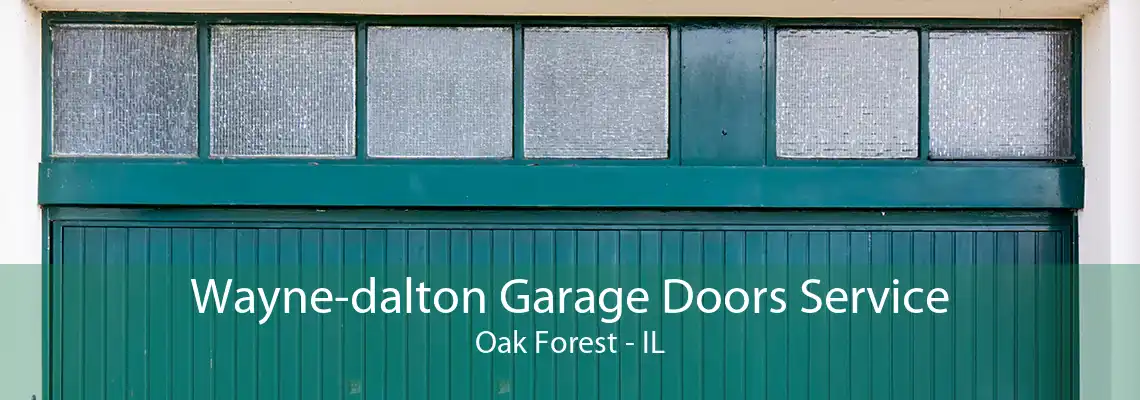 Wayne-dalton Garage Doors Service Oak Forest - IL